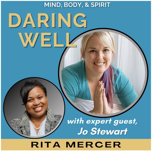 daring well podcast tile with photos of Jo Stewart and Rita Mercer in circles on a blue background